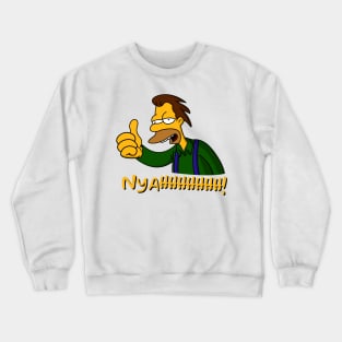 Nyahhhhh! Crewneck Sweatshirt